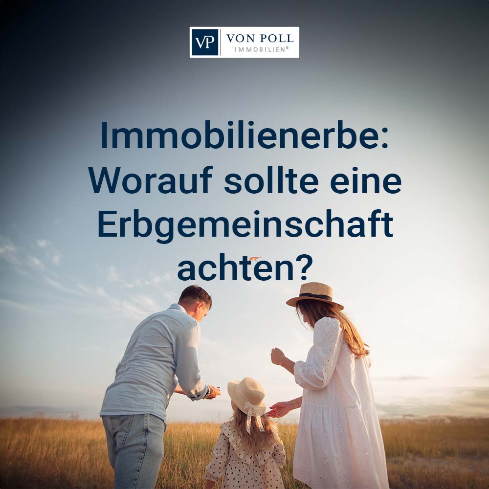 Immobilienerbe: Worauf sollte eine Erbgemeinschaft achten?