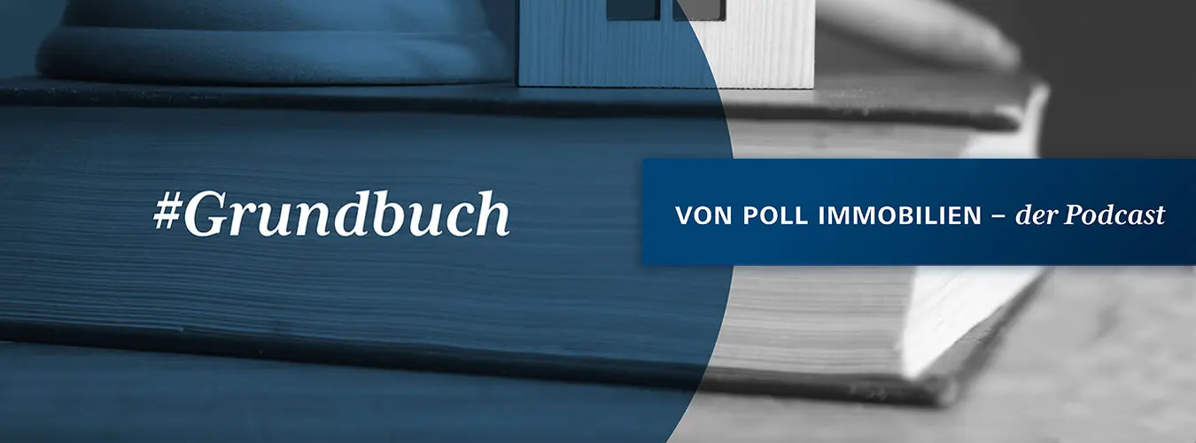 VON POLL IMMOBILIEN – Lifestyle-Blog Header-Image – Grundbuch: VON POLL IMMOBILIEN – der Podcast
