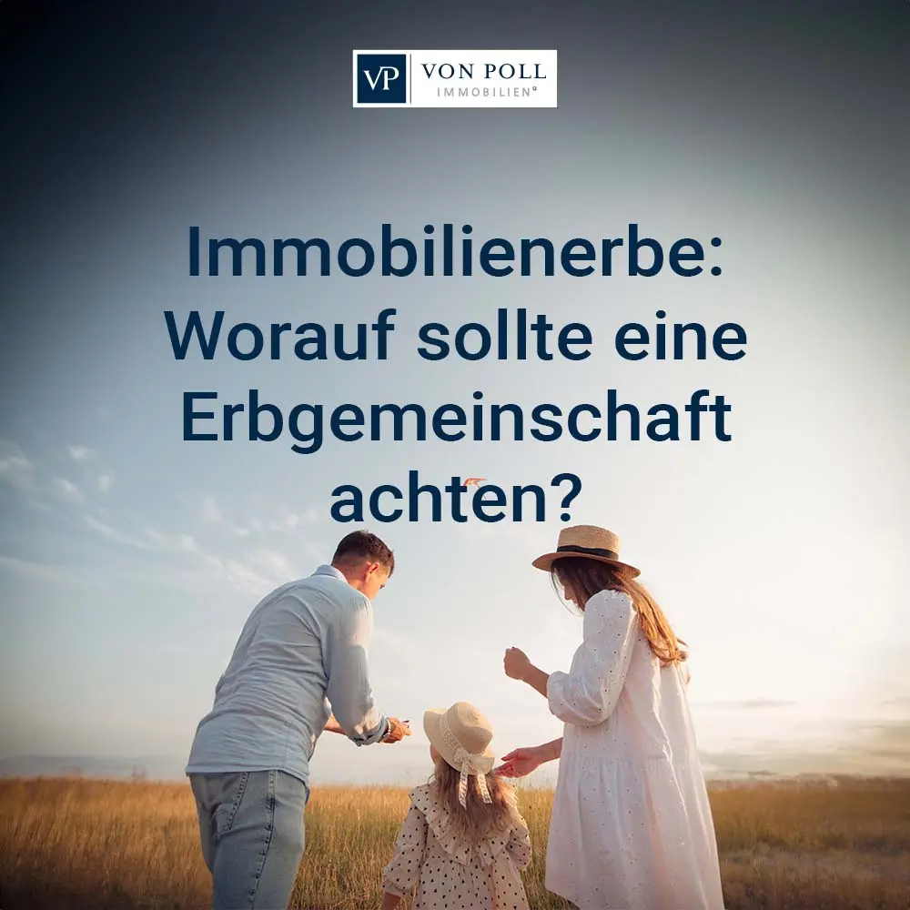 Immobilienerbe: Worauf sollte eine Erbgemeinschaft achten?