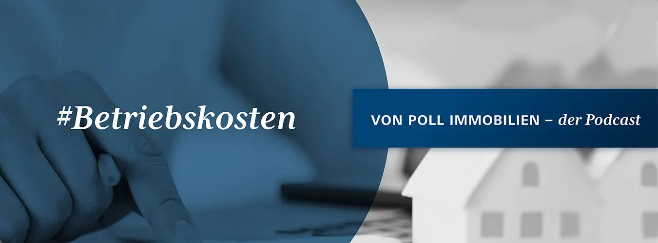 VON POLL IMMOBILIEN – Lifestyle-Blog Header-Image – Betriebskosten: VON POLL IMMOBILIEN – der Podcast