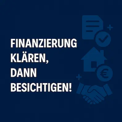 Square graphic design with a dark blue background and white lettering: "Clarify financing, then view!". To the right are symbols for house, document, euro sign, check mark and handshake - symbolizing real estate financing and purchase preparation.